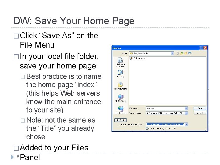 DW: Save Your Home Page � Click “Save As” on the File Menu �
