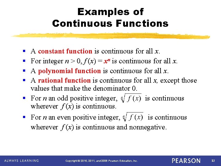 Examples of Continuous Functions § § A constant function is continuous for all x.