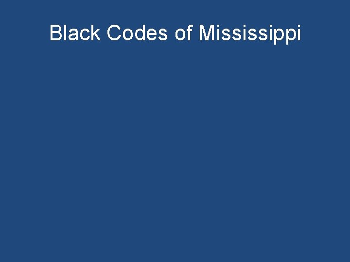 Black Codes of Mississippi 