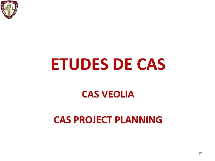 ETUDES DE CAS VEOLIA CAS PROJECT PLANNING 27 