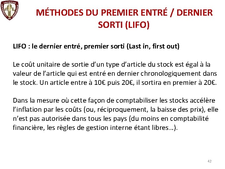 MÉTHODES DU PREMIER ENTRÉ / DERNIER SORTI (LIFO) LIFO : le dernier entré, premier