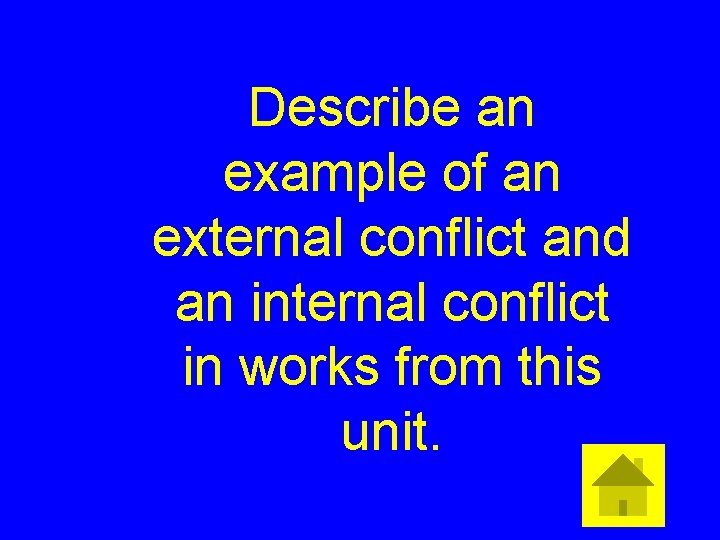 Describe an example of an external conflict and an internal conflict in works from