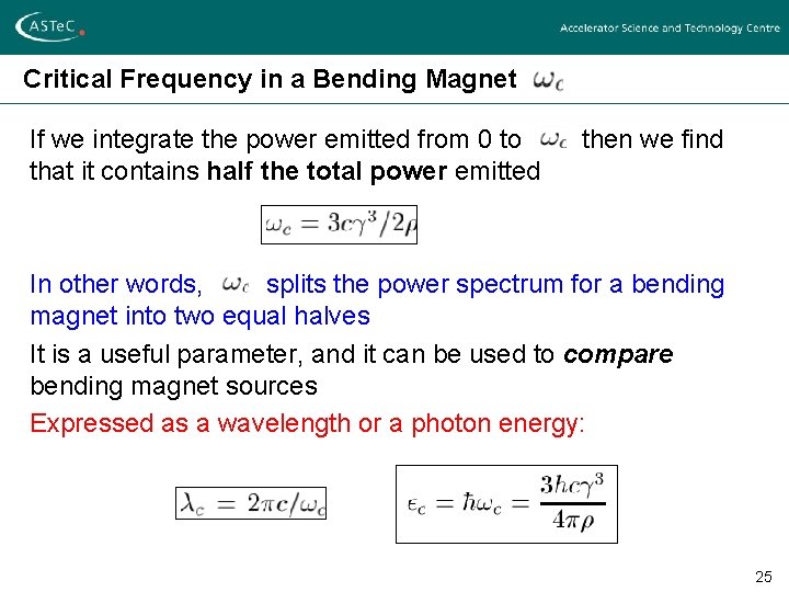 Critical Frequency in a Bending Magnet If we integrate the power emitted from 0