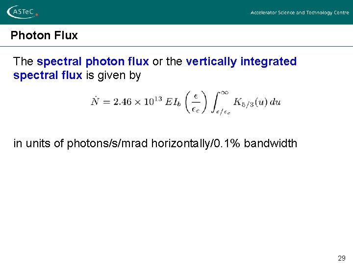 Photon Flux The spectral photon flux or the vertically integrated spectral flux is given