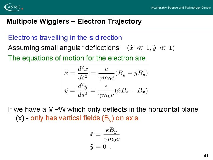 Multipole Wigglers – Electron Trajectory Electrons travelling in the s direction Assuming small angular