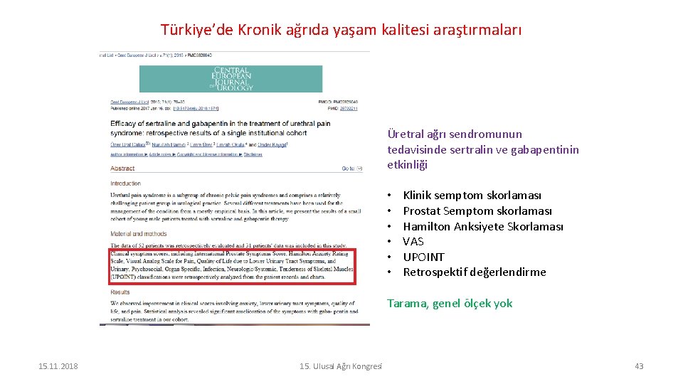 Türkiye’de Kronik ağrıda yaşam kalitesi araştırmaları Üretral ağrı sendromunun tedavisinde sertralin ve gabapentinin etkinliği