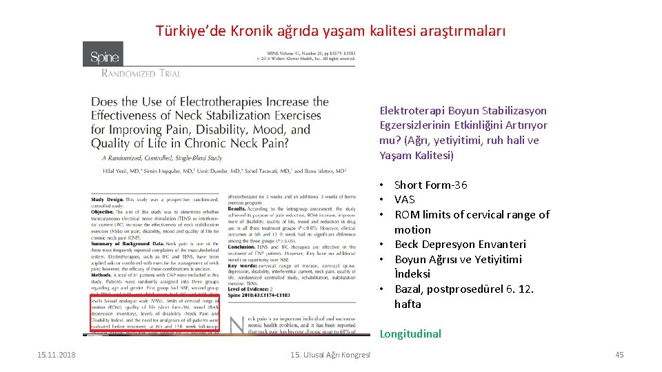 Türkiye’de Kronik ağrıda yaşam kalitesi araştırmaları Elektroterapi Boyun Stabilizasyon Egzersizlerinin Etkinliğini Artırıyor mu? (Ağrı,