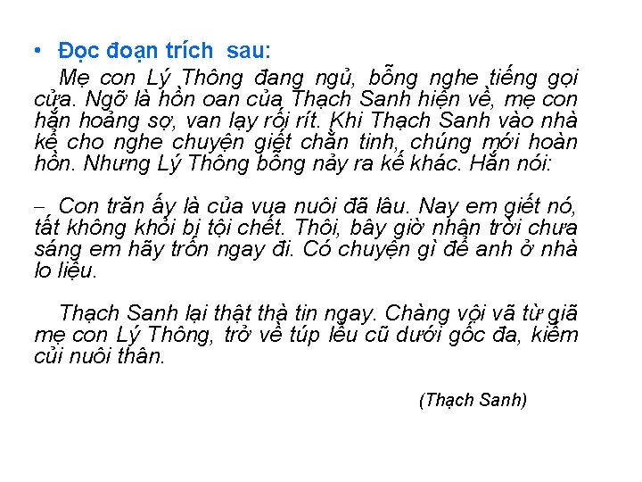  • Đọc đoạn trích sau: Mẹ con Lý Thông đang ngủ, bỗng nghe