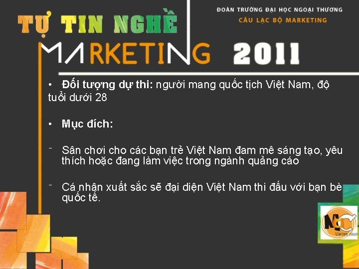  • Đối tượng dự thi: người mang quốc tịch Việt Nam, độ tuổi