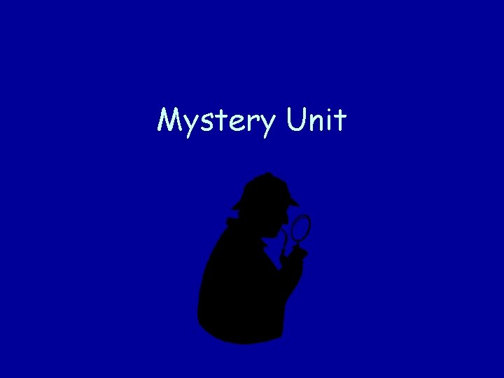 Mystery Unit 