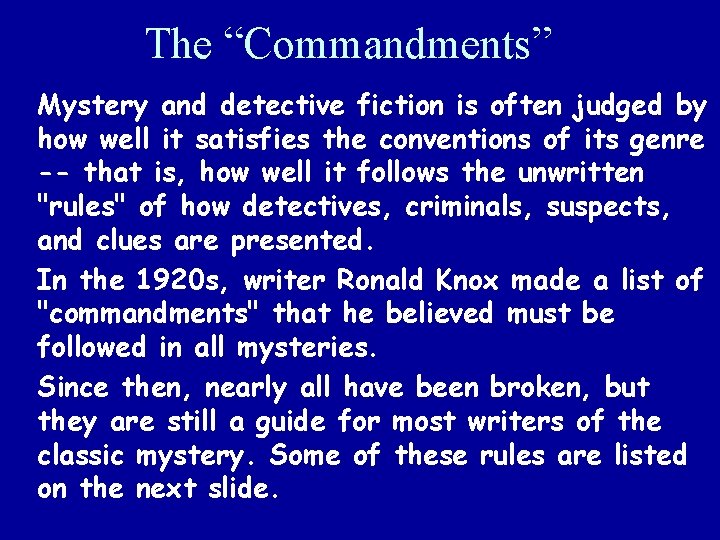 The “Commandments” Mystery and detective fiction is often judged by how well it satisfies