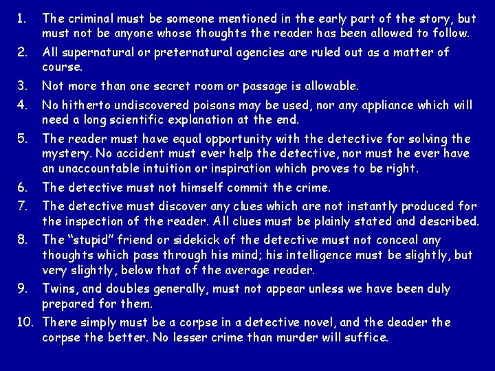 1. The criminal must be someone mentioned in the early part of the story,