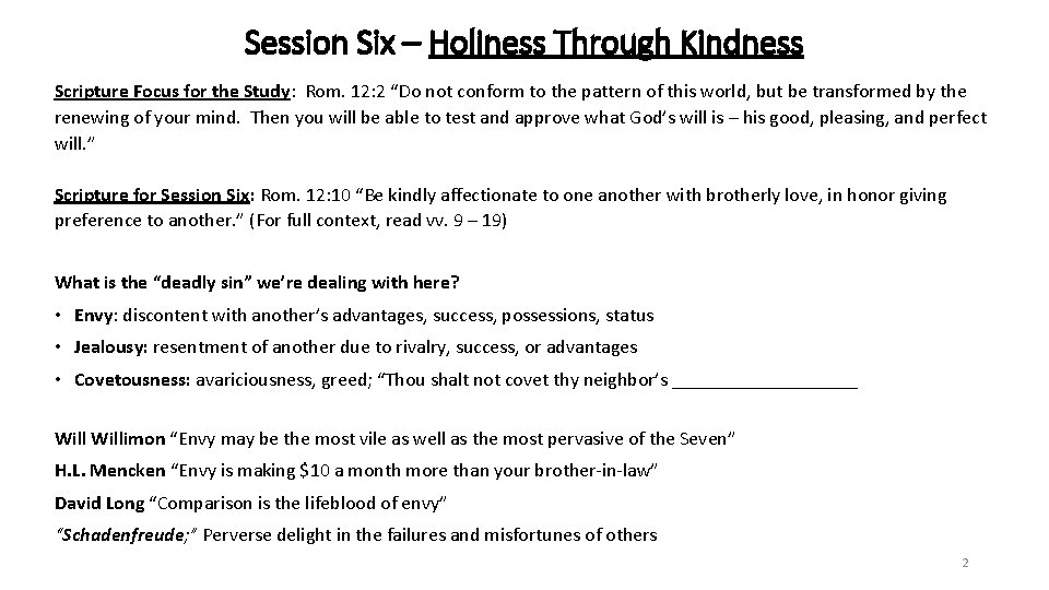 Session Six – Holiness Through Kindness Scripture Focus for the Study: Rom. 12: 2