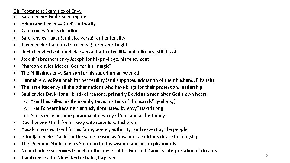 Old Testament Examples of Envy Satan envies God’s sovereignty Adam and Eve envy God’s