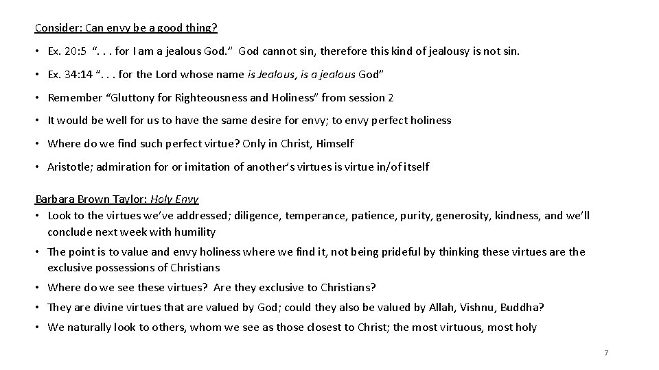 Consider: Can envy be a good thing? • Ex. 20: 5 “. . .