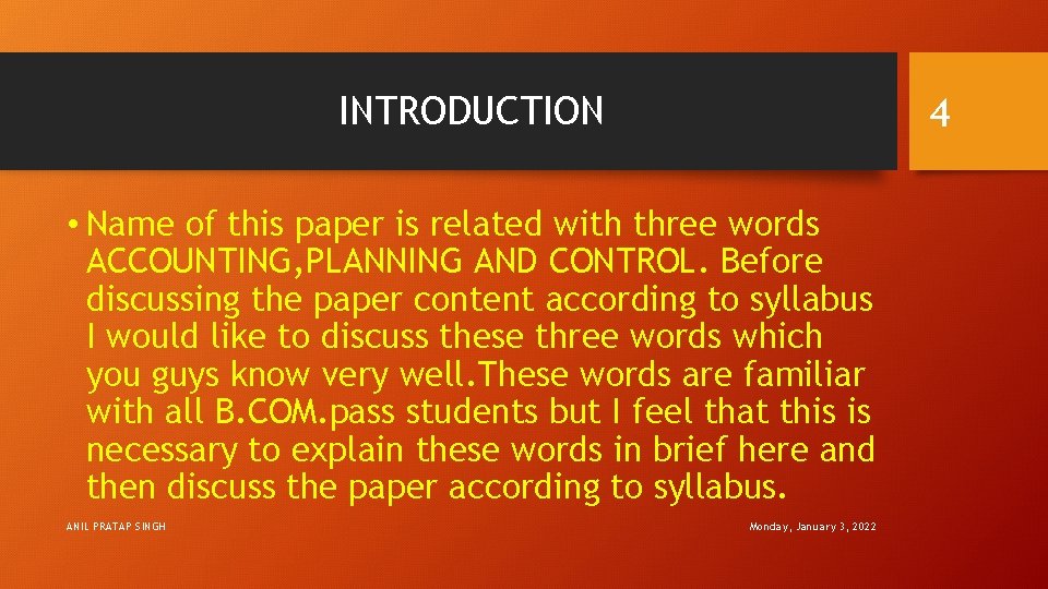 INTRODUCTION 4 • Name of this paper is related with three words ACCOUNTING, PLANNING