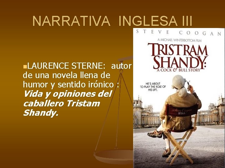 NARRATIVA INGLESA III n. LAURENCE STERNE: autor de una novela llena de humor y