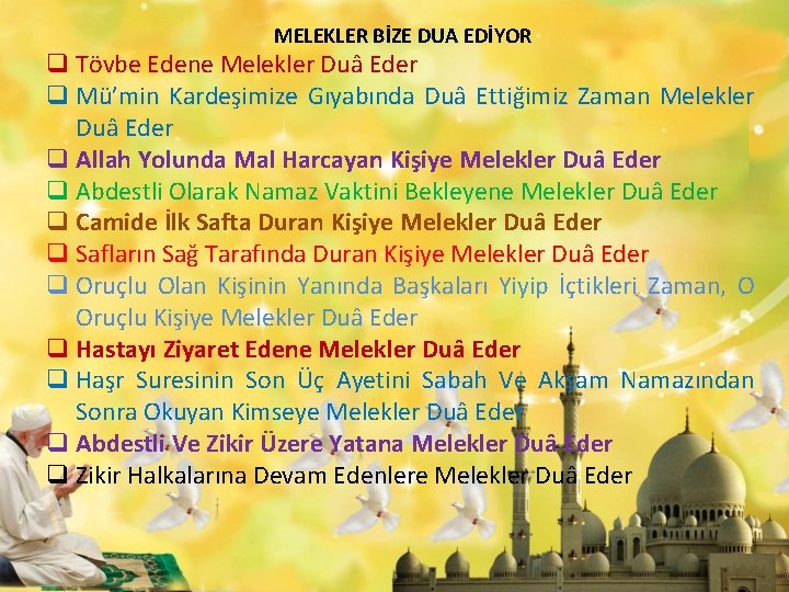 MELEKLER BİZE DUA EDİYOR q Tövbe Edene Melekler Duâ Eder q Mü’min Kardeşimize Gıyabında