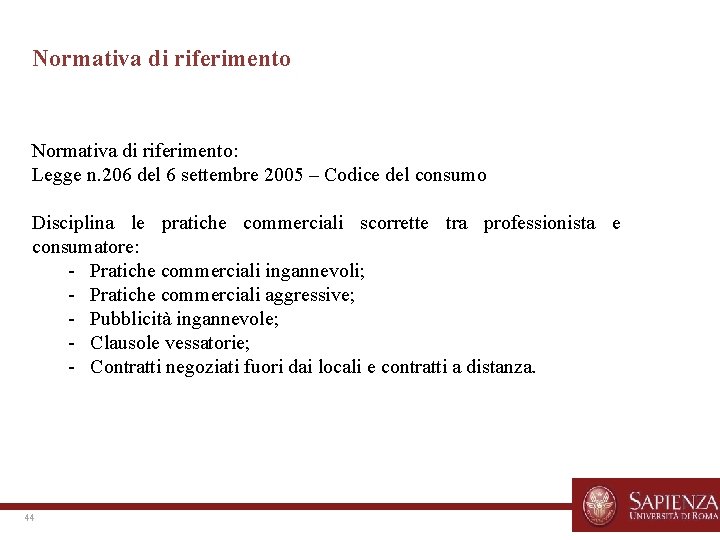 Normativa di riferimento: Legge n. 206 del 6 settembre 2005 – Codice del consumo