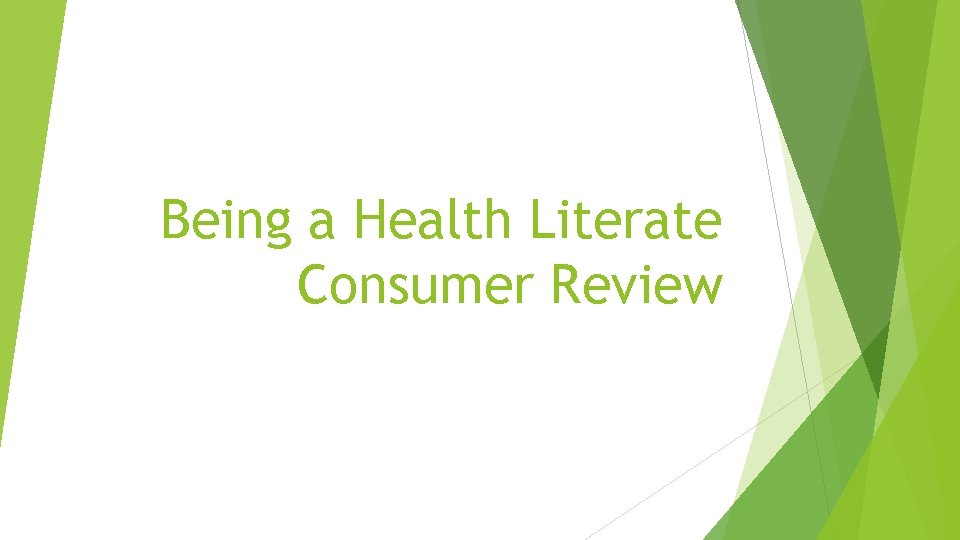 Being a Health Literate Consumer Review 