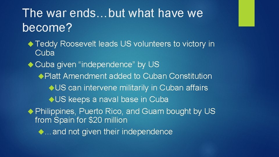 The war ends…but what have we become? Teddy Roosevelt leads US volunteers to victory