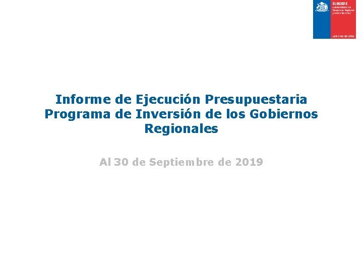 Informe de Ejecución Presupuestaria Programa de Inversión de los Gobiernos Regionales Al 30 de