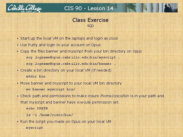 CIS 90 - Lesson 14 Class Exercise scp • Start up the local VM