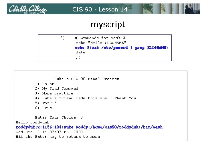 CIS 90 - Lesson 14 myscript 3) 1) 2) 3) 4) 5) 6) #