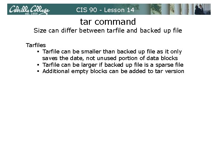 CIS 90 - Lesson 14 tar command Size can differ between tarfile and backed