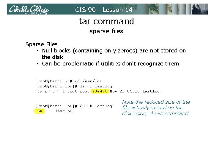 CIS 90 - Lesson 14 tar command sparse files Sparse Files § Null blocks