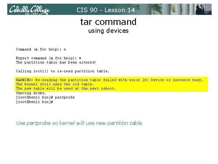 CIS 90 - Lesson 14 tar command using devices Command (m for help): x