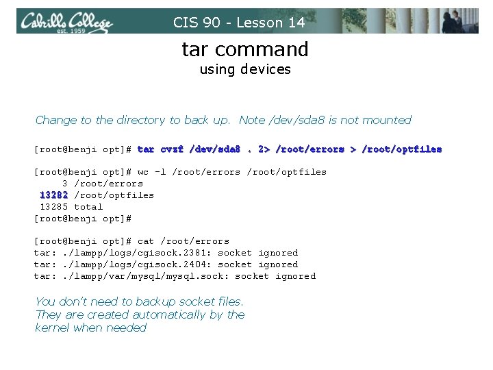 CIS 90 - Lesson 14 tar command using devices Change to the directory to