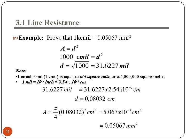 3. 1 Line Resistance Example: Prove that 1 kcmil = 0. 05067 mm 2