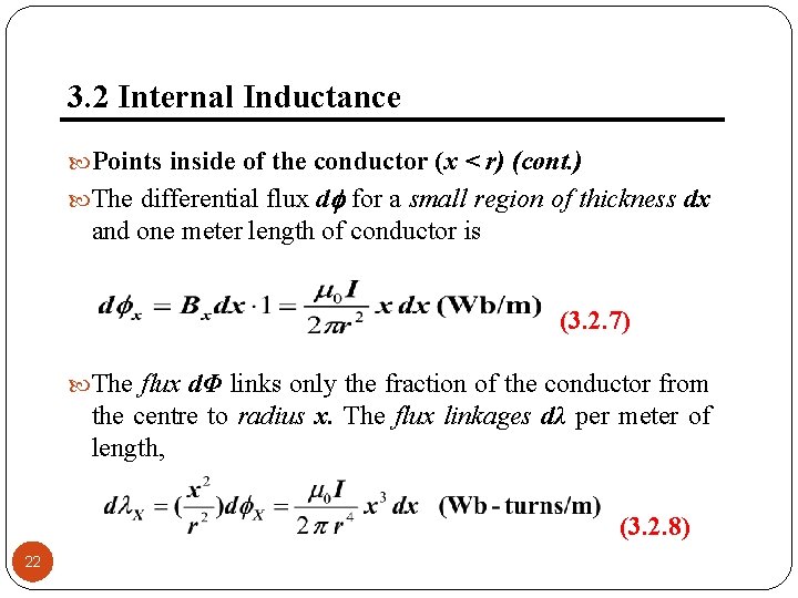 3. 2 Internal Inductance Points inside of the conductor (x < r) (cont. )