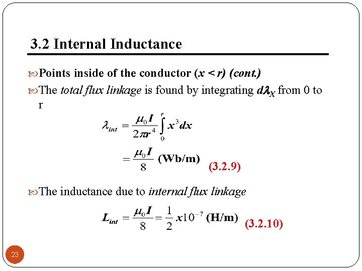 3. 2 Internal Inductance Points inside of the conductor (x < r) (cont. )