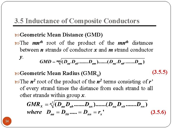 3. 5 Inductance of Composite Conductors Geometric Mean Distance (GMD) The mnth root of
