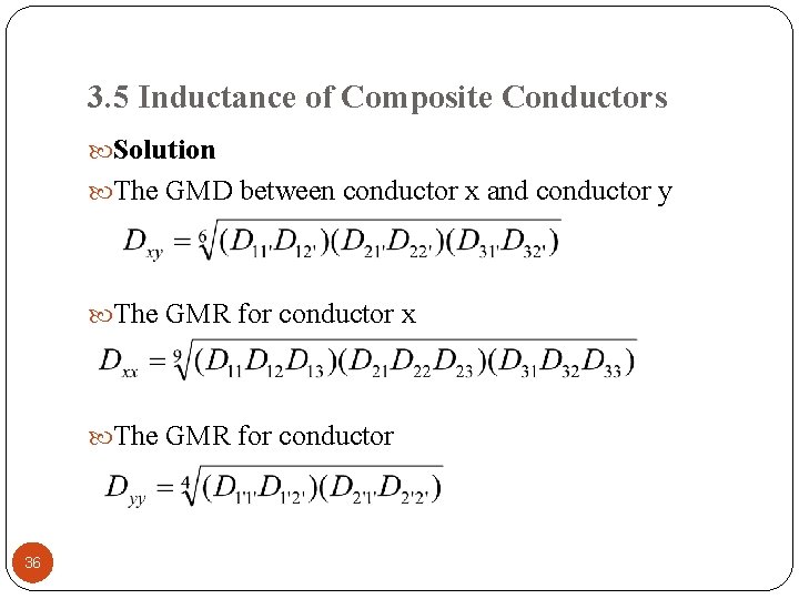 3. 5 Inductance of Composite Conductors Solution The GMD between conductor x and conductor