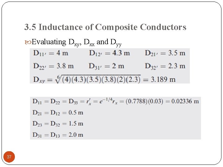 3. 5 Inductance of Composite Conductors Evaluating Dxy, Dxx and Dyy 37 