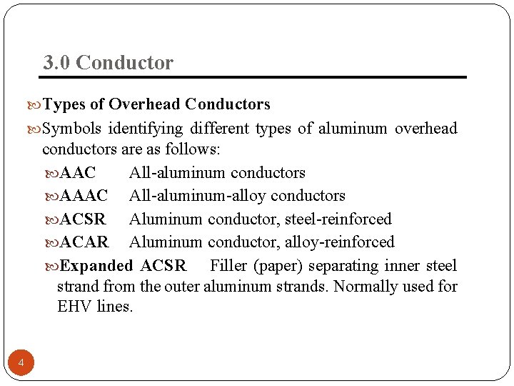 3. 0 Conductor Types of Overhead Conductors Symbols identifying different types of aluminum overhead