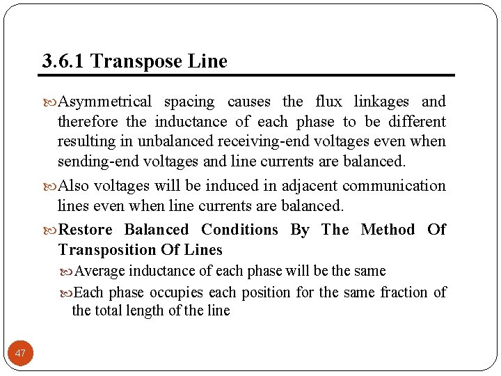 3. 6. 1 Transpose Line Asymmetrical spacing causes the flux linkages and therefore the