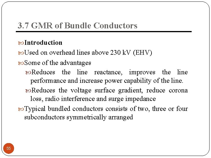 3. 7 GMR of Bundle Conductors Introduction Used on overhead lines above 230 k.