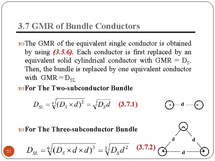 3. 7 GMR of Bundle Conductors The GMR of the equivalent single conductor is