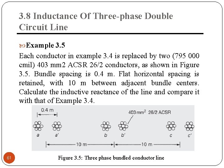 3. 8 Inductance Of Three-phase Double Circuit Line Example 3. 5 Each conductor in