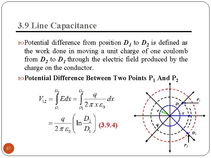 3. 9 Line Capacitance Potential difference from position D 1 to D 2 is