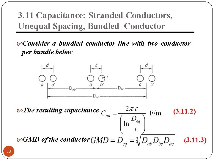 3. 11 Capacitance: Stranded Conductors, Unequal Spacing, Bundled Conductor Consider a bundled conductor line