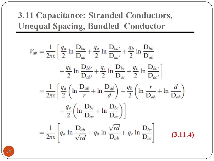 3. 11 Capacitance: Stranded Conductors, Unequal Spacing, Bundled Conductor (3. 11. 4) 74 