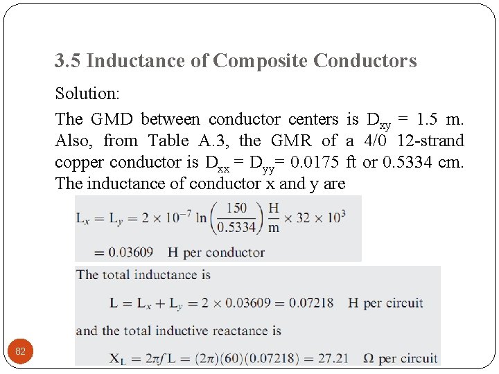 3. 5 Inductance of Composite Conductors Solution: The GMD between conductor centers is Dxy