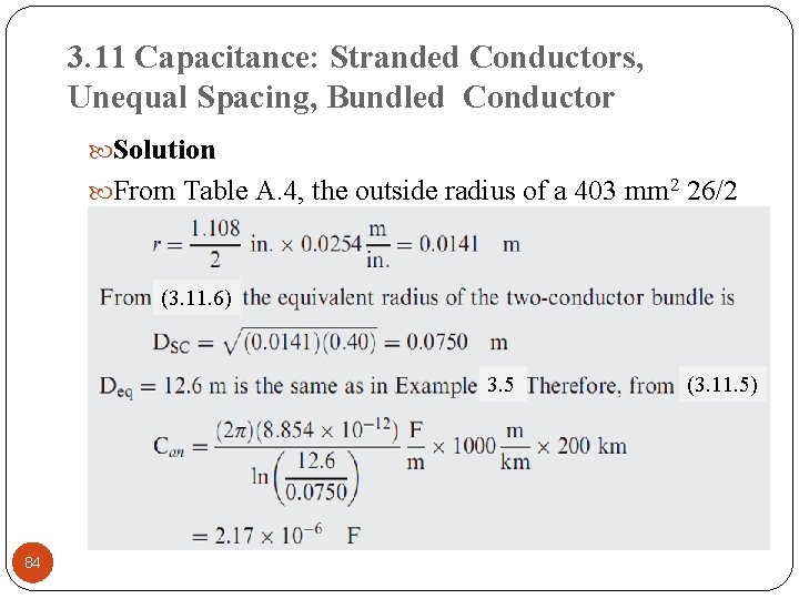 3. 11 Capacitance: Stranded Conductors, Unequal Spacing, Bundled Conductor Solution From Table A. 4,