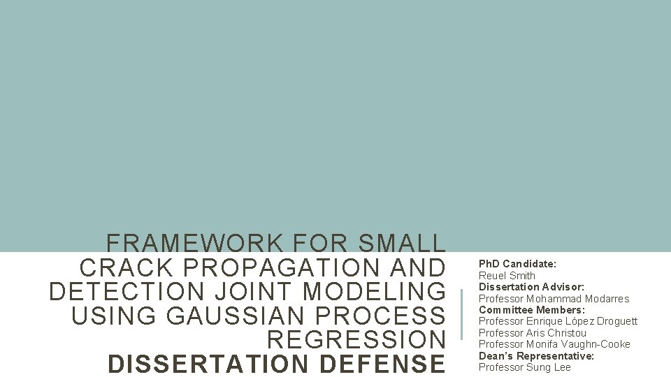 FRAMEWORK FOR SMALL CRACK PROPAGATION AND DETECTION JOINT MODELING USING GAUSSIAN PROCESS REGRESSION DISSERTATION