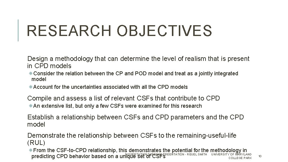 RESEARCH OBJECTIVES Design a methodology that can determine the level of realism that is